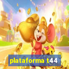 plataforma t44